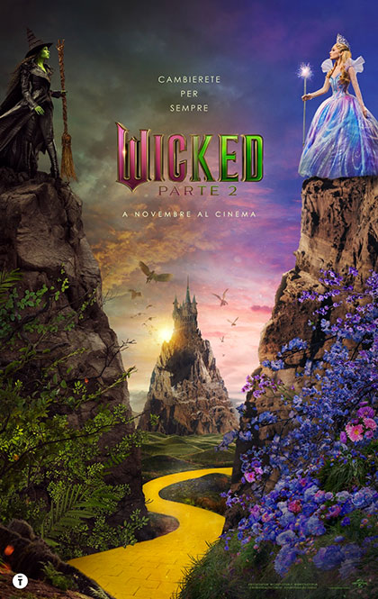 Locandina del film WICKED - PARTE DUE Locandina del film WICKED - PARTE DUE